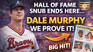 The Dale Murphy Hall of Fame Snub ENDS Here&hellip; We Prove It With Stats and a Huge Pull
