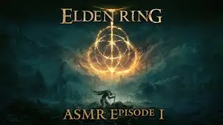 ASMR Elden Ring All Bosses Ep. 1