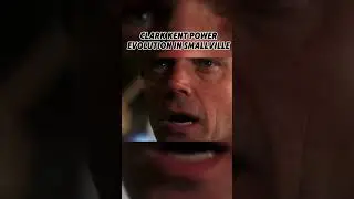 Clark, Kent power evolution in Smallville ￼