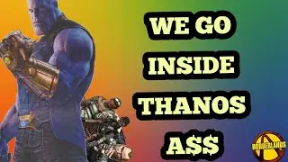 WE GO INSIDE THANOS BUTT Borderlands