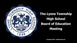 2025-08-04 Lyons Township High School D204 Board Meeting