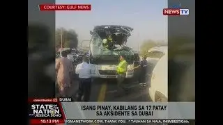 SONA: Isang Pinay, kabilang sa 17 patay sa aksidente sa Dubai