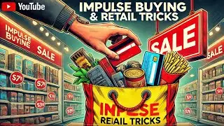 How Impulse Buying Affects Us Long Term: The Hidden Tactics of Retailers!