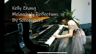 Kelly Zhang plays Melancholy Reflections by Schoenmehl