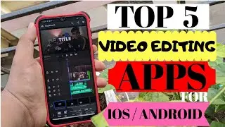 TOP 5 VIDEO EDITING APPS FOR ANDROID/IOS IN 2020/2021 || BEST VIDEO EDITING APPS FOR YOUTUBE.