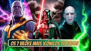 Top 7 Vilões Mais Icônicos (Até Quem Não Conhece, CONHECE)