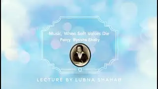 Music, When Soft Voices Die by Percy Bysshe Shelley