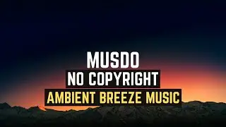 Cool Breeze Sound || Free Music || [ No Copyright Music ]