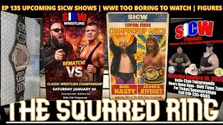 EPISODE 135 SICW UPCOMING SHOW | WWE NOT WORTH WATCHING | WHAT'S IN THE BOX?! FIGURES #prowrestling