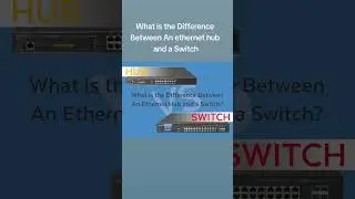 The different between Hub and Switch