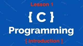 C programming Introduction شرح برمجه لغه سي
