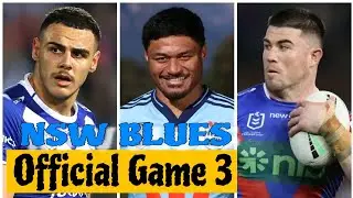 State Of Origin Game 3 2025 | NSW BLUES Lineup