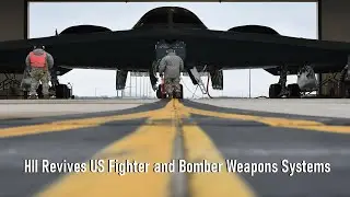 HII Revives US Fighter and Bomber Weapons Systems
