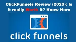 Clickfunnels Review (2020)  - Is Clickfunnels worth it in 2020