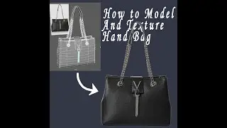 model a Realistic handbag in Maya tutorial / Hand Bag / Realistic Hand Bag part 1