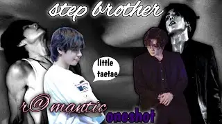 STEP BROTHER 🥵🔥🥵 R＠mantc Oneshot #taekooklove ❤️ Oneshot movie 🍿🎥#bts #ot7 @bunybearworld 