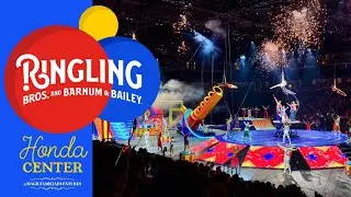 The Greatest Show on Earth: Ringling Bros. and Barnum & Bailey Circus Highlights at Honda Center