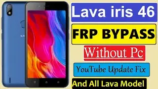Lava iris 46 Frp Bypass || LH9950 Lava Google Account Unlock Without Pc 2021 || Iris 46 Frp Unlock
