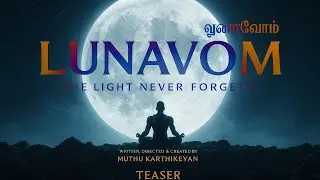 LUNAVOM &ndash; Tamil&rsquo;s First AI Sci-Fi Film | Directed by Muthu Karthikeyan | Teaser
