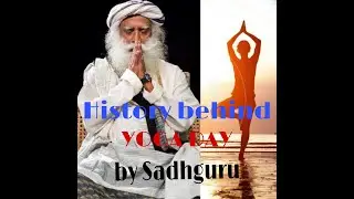 International Yoga Day -  History Behind International Yoga Day - Sadhguru