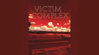 Victim Complex