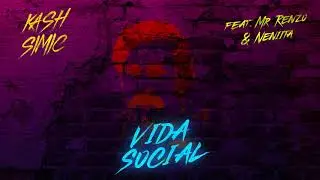 Kash Simic Ft. Mr. Renzo & Neniita - 