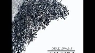Dead Swans - Southern Blue (Full Album)