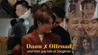 Daou ✗ Offroad || gay(est) couple in songkran 😏💦 || from running everywhere to clinging to his bf 😭