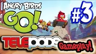 Let's play ANGRY BIRDS GO! Part 3 - TELEPOD ACTION!