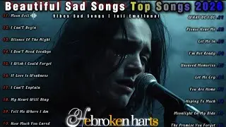 Beautiful sad Songs top songs 2026 | Vibes Sad Songs Full Emotional | Esy Listening Playlist 