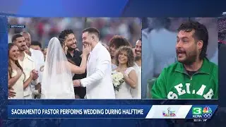 Sacramento pastor describes how he officiated a wedding during Bad Bunny's halftime show