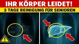 So ENTGIFTEN SENIOREN ihren K&Ouml;RPER in 3 Tagen