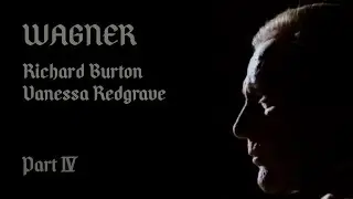 WAGNER - Richard Burton - Vanessa Redgrave - 1983 - Part IV - Subtitles - HD Remastered - 4K