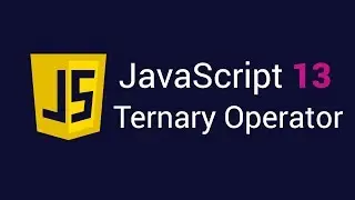 JavaScript 13. Ternary Operator