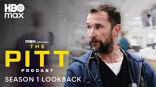 The Pitt Podcast | Season 1 Lookback | HBO Max