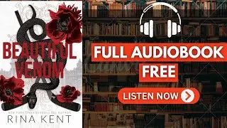 Beautiful Venom by Rina Kent   [ Full Audiobook Free ]