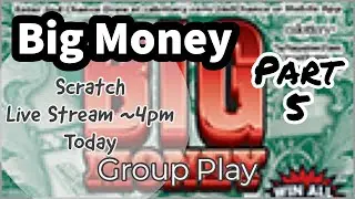 LIVE SCRATCH Big Money Scratchers - Part 5 - Lottery Group Play!