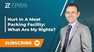 Hurt in a Meatpacking Plant | Zinda Law Group Injury Attorneys