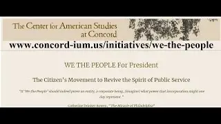 v20230412 We The People Citizens Movement Center for American Studies at Concord
