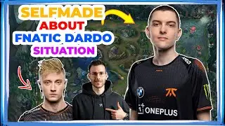 VIT Selfmade About FNATIC Rekkles/Rhuckz and DARDO Situation