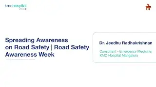 KMC Hospital Mangaluru | Spreading Awareness on Road Safety | Dr. Jeedhu Radhakrishnan