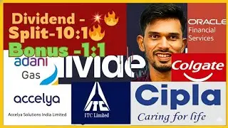 Cipla, Colgate, ITC, Oracle Fin Serv Declaring BIG Dividends, Bonus & Split NOW!