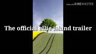 The official ellie island trailer
