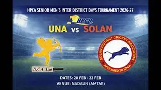 SENIOR MEN'S INTER DISTRICT DAYS TOURNAMENT 2026-27 (SOLAN VS UNA)