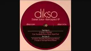 Daniel Solar - A Walk In The Dark (The Revenge Remix)  Dikso 006