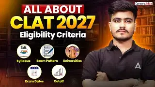 All About CLAT 2027 | Eligibility, Syllabus, Exam Pattern, Universities & Cut Off | Complete Guide