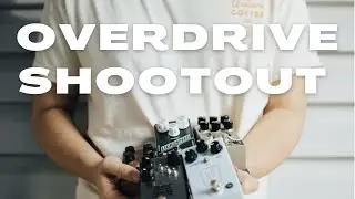 OVERDRIVE SHOOTOUT (JHS, Walrus Audio, J. Rockett...)
