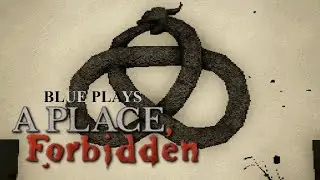 A Place, Forbidden - Full Playthrough (With Alternate Ending)