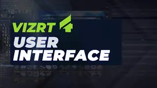 Vizrt 4 User Interface Tutorial