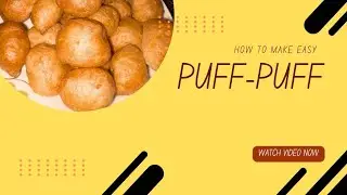 Step-by-Step Puff Puff Recipe | How to Make Perfect Nigerian Puff Puff
